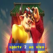 sportv 2 ao vivo mega canais